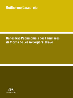 cover image of Danos Não Patrimoniais dos Familiares da Vítima de Lesão Corporal Grave